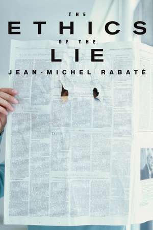 The Ethics of the Lie de Jean-Michel Rabate