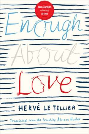 Enough about Love de Herve Le Tellier