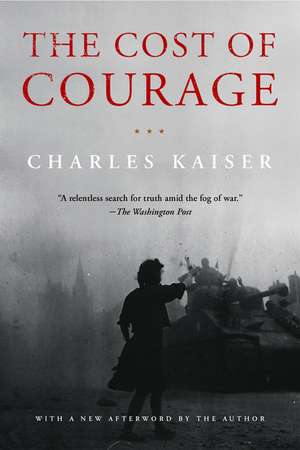 The Cost of Courage de Charles Kaiser