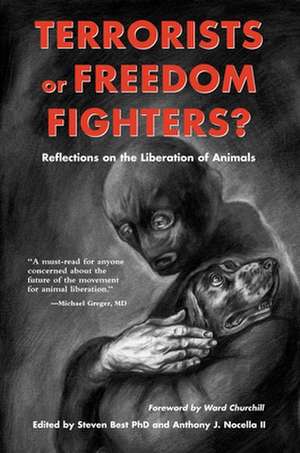 Terrorists or Freedom Fighters? de Steven Best