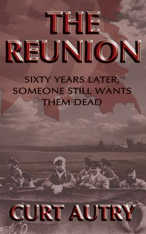 The Reunion de Curt Autry