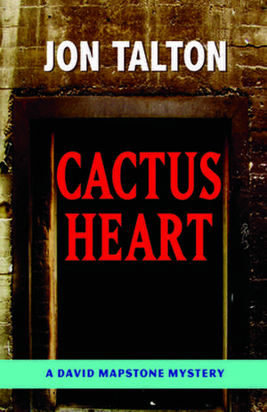 Cactus Heart de Jon Talton