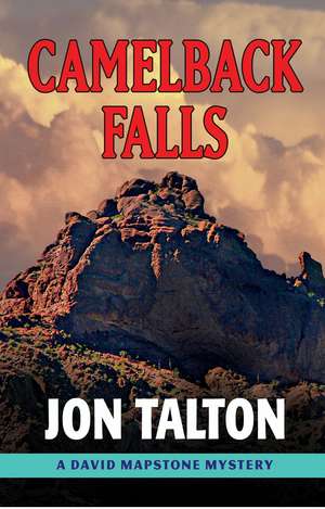 Camelback Falls de Jon Talton