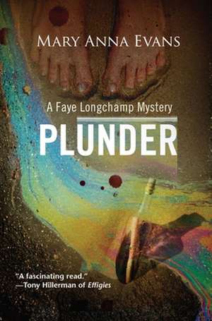 Plunder: A Faye Longchamp Mystery de Mary Anna Evans