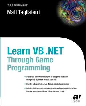 Learn VB .NET Through Game Programming de Matthew Tagliaferri