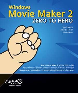 Windows Movie Maker 2 Zero to Hero de John Buechler