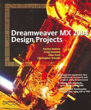 Dreamweaver MX 2004 Design Projects de Allan Kent