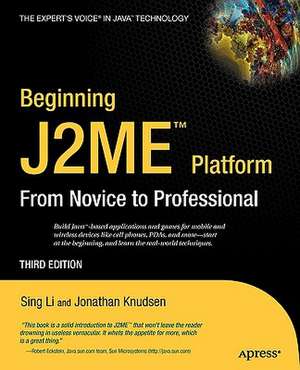 Beginning J2ME: From Novice to Professional de Sing Li