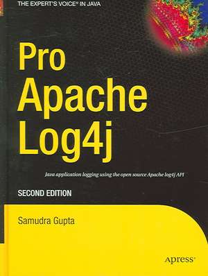 Pro Apache Log4j de Samudra Gupta