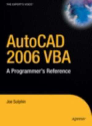 AutoCAD 2006 VBA: A Programmer's Reference de Joe Sutphin