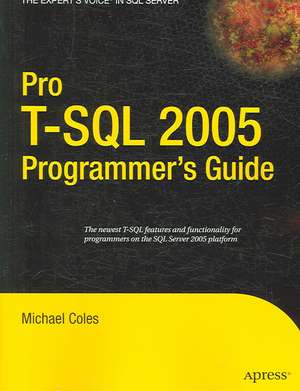 Pro T-SQL 2005 Programmer's Guide de Michael Coles