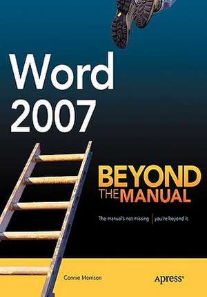 Word 2007: Beyond the Manual de Connie Morrison