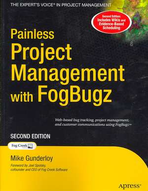 Painless Project Management with FogBugz de Michael Gunderloy