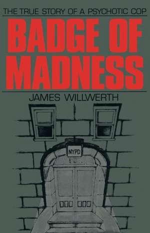 Badge of Madness de James Willwerth