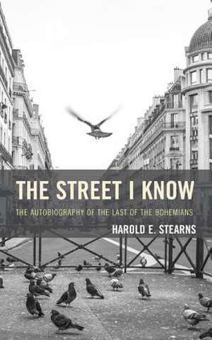 The Street I Know de Harold Edmund Stearns