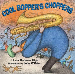 Cool Bopper's Choppers de Linda Oatman High