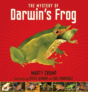 The Mystery of Darwin's Frog de Marty Crump