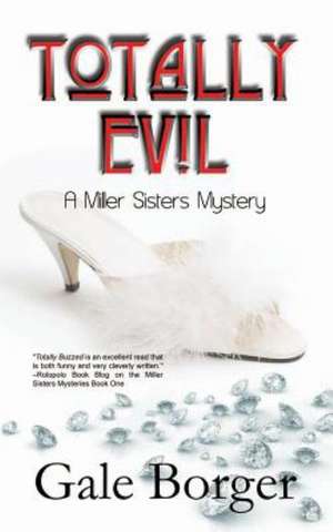 Totally Evil: A Cloistered Death de Gale Borger