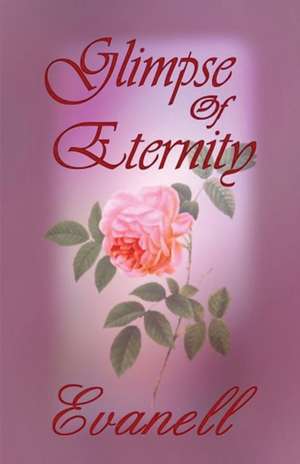 Glimpse of Eternity de Evanell