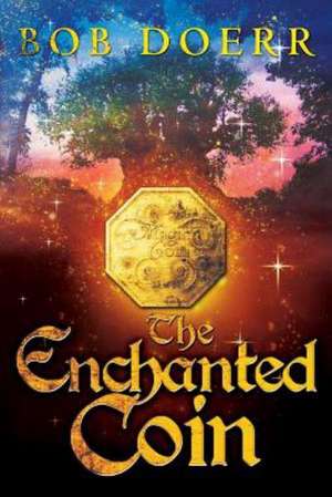 The Enchanted Coin de Bob Doerr