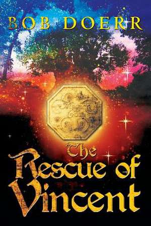 The Rescue of Vincent de Bob Doerr