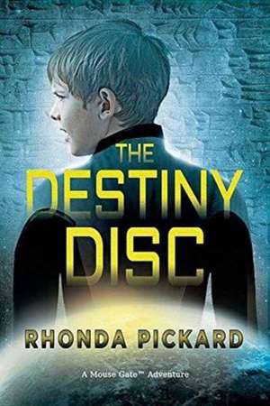 The Destiny Disc de Rhonda Pickard