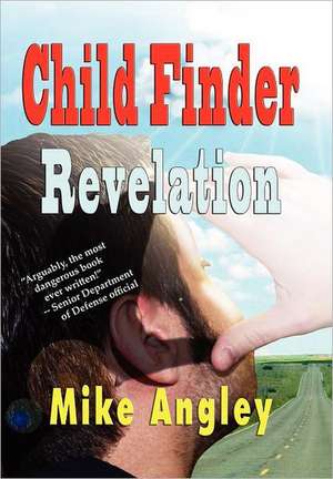 Child Finder Revelation de Mike Angley