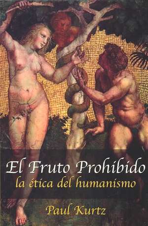 Fruto Prohibido de Paul Kurtz