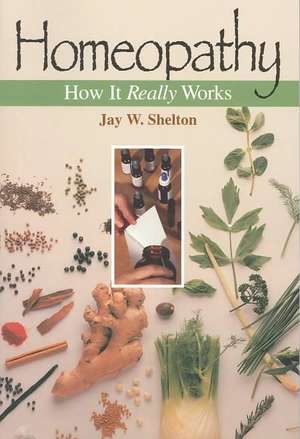 Homeopathy de Jay W Shelton