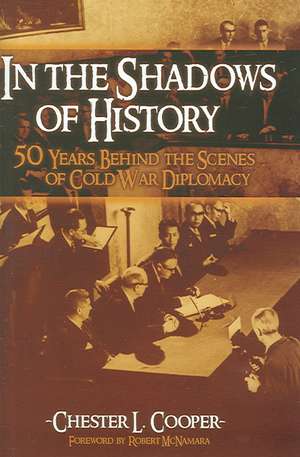 In The Shadows Of History de Chester L Cooper