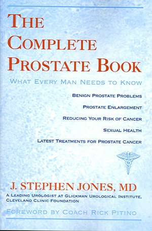The Complete Prostate Book de J Stephen Jones