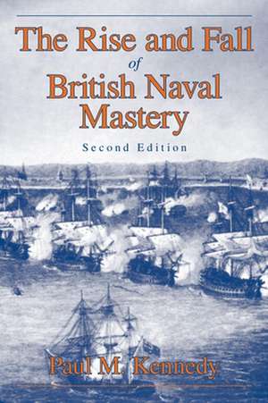 Rise and Fall of British Naval Mastery de Paul M. Kennedy