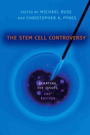 The Stem Cell Controversy: Debating the Issues de Michael Ruse