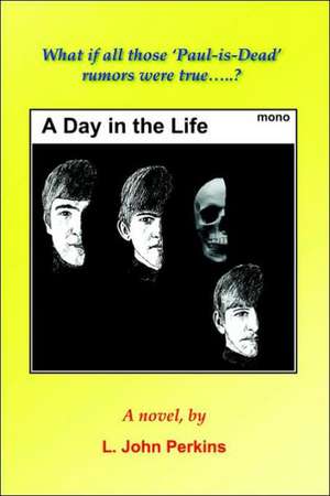 A Day in the Life de L. John Perkins