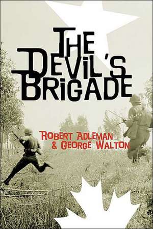 The Devil's Brigade de Robert H. Adleman