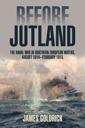 Before Jutland de James Goldrick