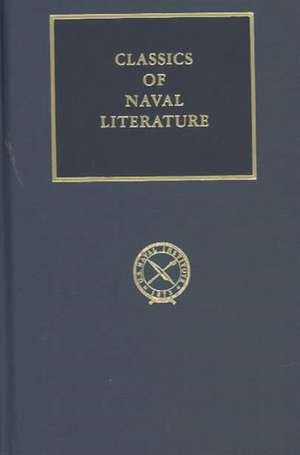 From Trafalgar to the Chesapeake: Adventures of an Officer in Nelson's Navy Classics of Naval Literature de William Stanhope Lovell