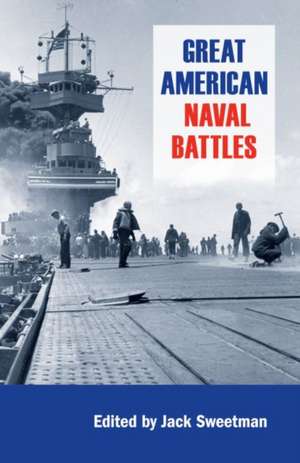 Great American Naval Battles de Jack Sweetman