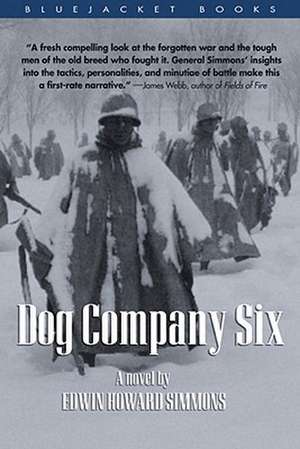 Dog Company Six de Edwin Howard Simmons