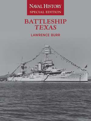 Battleship Texas de Lawrence W Burr