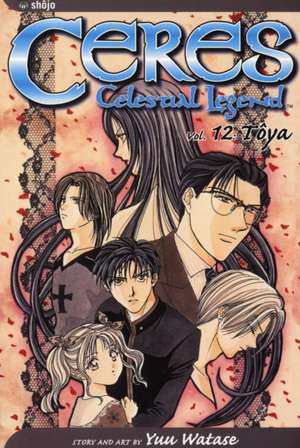 Ceres: Celestial Legend, Vol. 12 de Yuu Watase