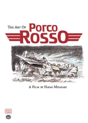 The Art of Porco Rosso de Hayao Miyazaki