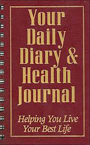 Your Daily Diary and Health Journal de Basic Health Publications