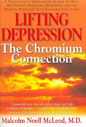 Lifting Depression: The Chromium Connection de Malcolm N. McLeod