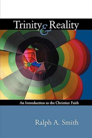 Trinity and Reality de Ralph A. Smith