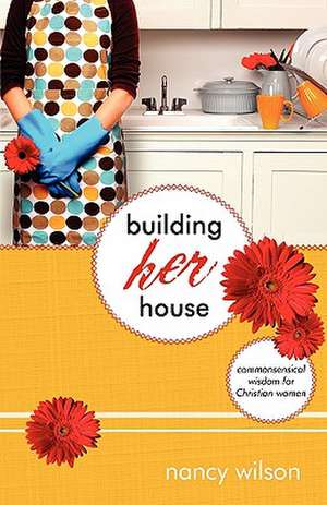 Building Her House de Nancy Wilson