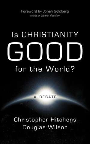 Is Christianity Good for the World? de Christopher Hitchens