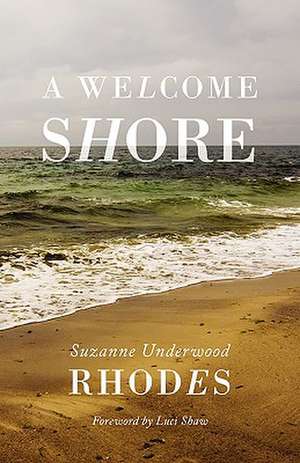 A Welcome Shore de Suzanne Underwood Rhodes