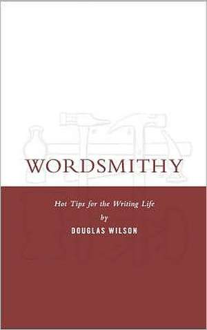 Wordsmithy de Douglas Wilson