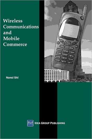 Wireless Communications and Mobile Commerce de Nan Si Shi